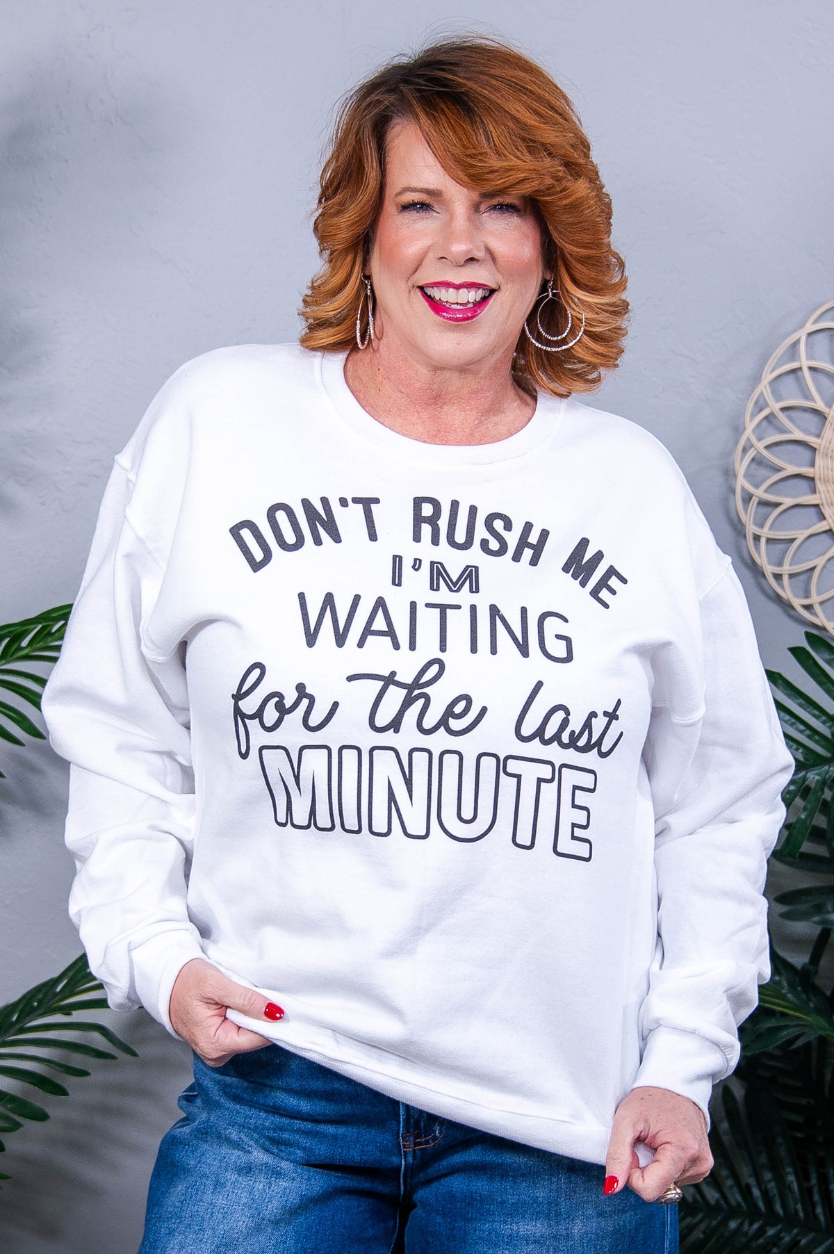 Don't Rush Me White Graphic Sweatshirt  - A3850WH